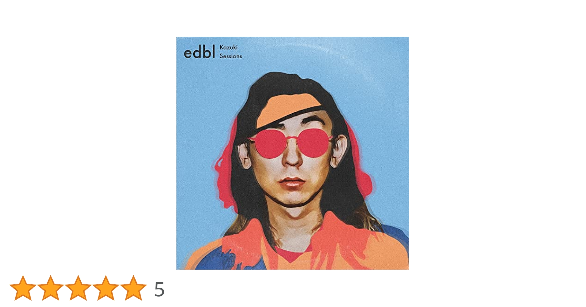 Amazon.co.jp: The edbl × Kazuki Sessions: ミュージック